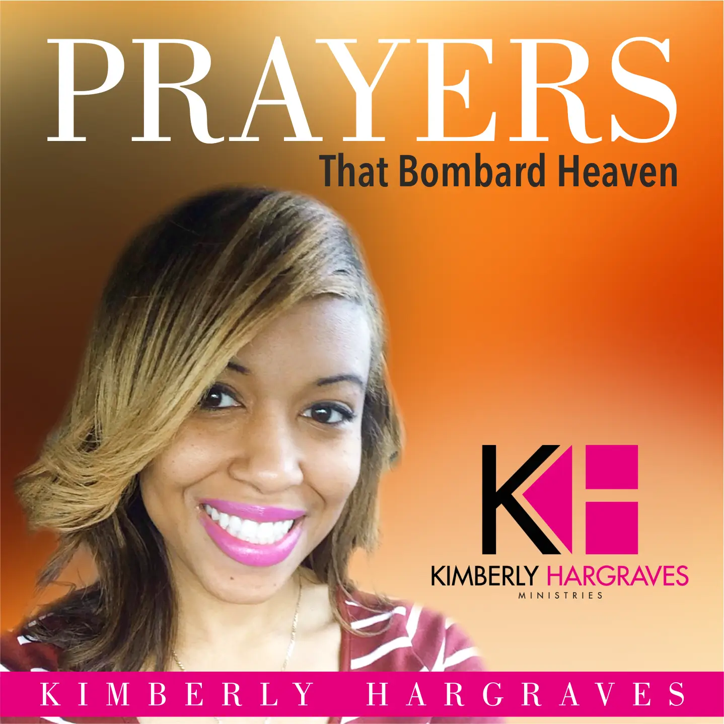 Prayers That Bombard Heaven